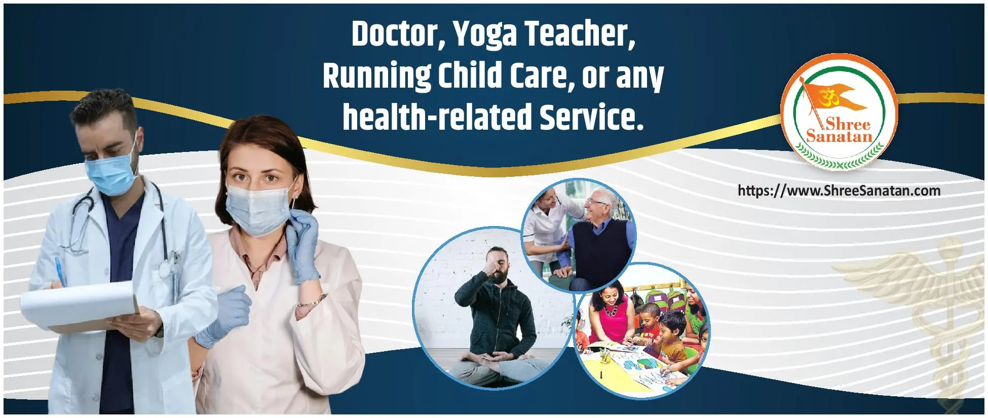 Sanatani doctors, hospitals, medical stores, yoga teachers and health care service providers.