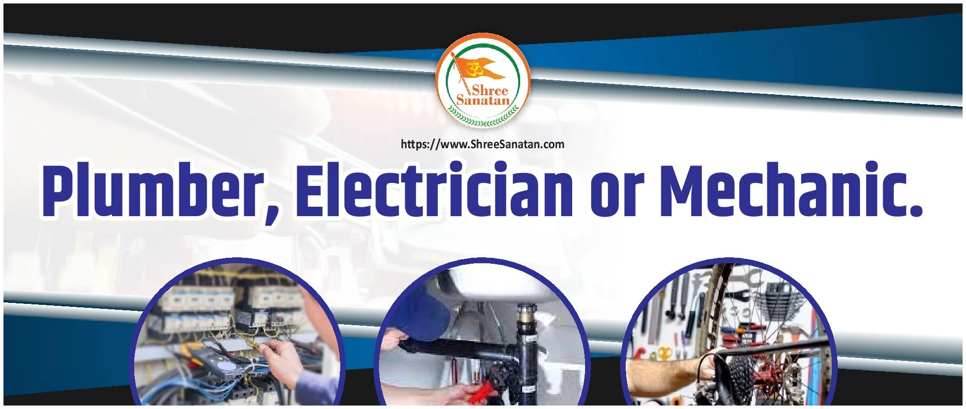 Sanatani plumbers, electricians, mechanics, other artisans and repair job providers.